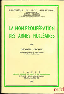 LA NON-PROLIFÉRATION DES ARMES NUCLÉAIRES, Bibl. de droit intern., t.L