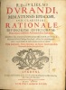 RATIONALE DIVINORUM OFFICIORUM; Nunc recens utilissimis Adnotationibus illustratum. Adjectum suit prætera aliud Diuinorum Officiorum Rationale ab ...