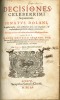 DECISIONES CELEBERRIMI SEQUANORUM, SENATUS DOLANI, In quibus multa, tum ad theoriam iuris, tum ad praxim, & consuetudinem spectantia, dilucide ...