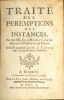 TRAITÉ DES PÉREMPTIONS DES INSTANCES, Revû & augmenté par Me. J. F. Bridon. MENELET (Jean)
