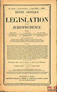 REVUE CRITIQUE DE LÉGISLATION ET DE JURISPRUDENCE par Léon AUCOC, C. ACCARIAS et Ch. LYON-CAEN, 51ème année. - Nouvelle série. - Tome XXXI. - 1902. n°2 - Février