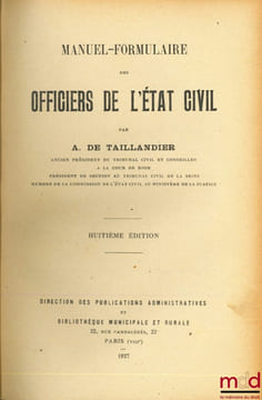 MANUEL-FORMULAIRE DES OFFICIERS DE L’ÉTAT CIVIL, 8eéd. . TAILLANDIER (A. de)