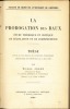 LA PROROGATION DES BAUX, Étude théorique et critique de législation et de jurisprudence, Faculté de droit de l’Université de Grenoble (Thèse). JOSSE ...