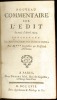NOUVEAU COMMENTAIRE SUR L’ÉDIT DU MOIS D’AVRIL 1695 CONCERNANT LA JURIDICTION ECCLÉSIASTIQUE. Suivi d'un Recueil des principaux édits, ordonnances, ...