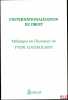 L’INTERNATIONALISATION DU DROIT, Mélanges en l’honneur de Yvon Loussouarn, avant-propos de Jacques Béguin et Pierre Bourel. [Mélanges Loussouarn]
