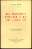 LES TRANSPORTS RÉGIS PAR LA LOI DU 2 AVRIL 1936. GUYON (Yves-Félix)