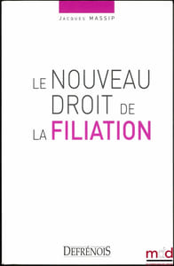 LE NOUVEAU DROIT DE LA FILIATION