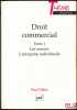 DROIT COMMERCIAL: t.I: Les sources - L’entreprise individuelle; t.II: Les entreprises en société, coll. Thémis Droit privé. DIDIER (Paul)