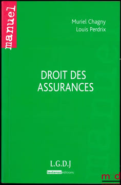 DROIT DES ASSURANCES, coll. Manuel. CHAGNY (Muriel) & PERDRIX (Louis)