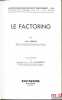 LE FACTORING, avant-propos de Ad. André-Brunet, coll. L’Économie d’entreprise, t. 16. GERBIER (Jean)