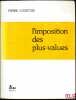 L’IMPOSITION DES PLUES-VALUES. COURTOIS (Pierre)
