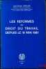 LES RÉFORMES DU DROIT DU TRAVAIL DEPUIS LE 10 MAI 1981. JAVILLIER (Jean-Claude)