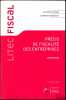 PRÉCIS DE FISCALITÉ DES ENTREPRISES, 33ème éd., coll. Litec fiscal. COZIAN (Maurice) et DEBOISSY (Florence)