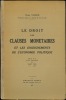 LE DROIT DES CLAUSES MONÉTAIRES ET LES ENSEIGNEMENTS DE L’ÉCONOMIE POLITIQUE, Extrait de la Revue trimestrielle de Droit civil, n°4 - 1952. VASSEUR ...