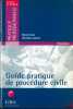 GUIDE PRATIQUE DE PROCÉDURE CIVILE, coll. Juris Classeur Pratique professionnelle. CROZE (Hervé) et LAPORTE (Christian)