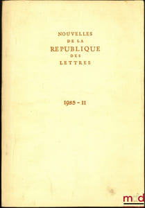 LES DÉBUTS DE L’ADMINISTRATION ÉCLAIRÉE, Extrait des Nouvelles de la République des Lettres, 1985-II