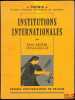 INSTITUTIONS INTERNATIONALES, 5eéd. revue et mise à jour, coll. Thémis. REUTER (Paul)