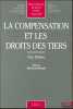 LA COMPENSATION ET LES DROITS DES TIERS, Préface de Jean-Louis Mouralis, Bibl. de droit privé, t. 202. DUBOC (Guy)