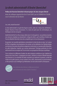LE DROIT ADMINISTRATIF D’ANDRÉ DEMICHEL Actes du colloque virtuel organisé les 8 et 9 avril 2021 par le CERMUD de l’ULHN sous la dir. de Léo VANIER Préface de Francine DEMICHEL, Avant-propos de Jean-Jacques GLEIZAL coll. Contextes. Culture du droit, t.I