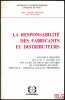 LA RESPONSABILITÉ DES FABRICANTS ET DISTRIBUTEURS, colloque organisé les 30 et 31 janvier 1975 par l’U.E.R. de droit des affaires de l’Université de ...