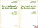 LES GRANDS ARRÊTS DU DROIT CRIMINEL, t. 1: Les sources du droit pénal - L’infraction; t. 2: Le procès - La sanction. PRADEL (Jean) et VARINARD (André)