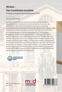 WEIMAR : UNE CONSTITUTION MONDIALE ? Contexte et réception de la Constitution de 1919 Sous la direction de Thomas KLEINLEIN, Traduit en français par Guy Monard et Clothilde Melin, Préface de Aurore GAILLET