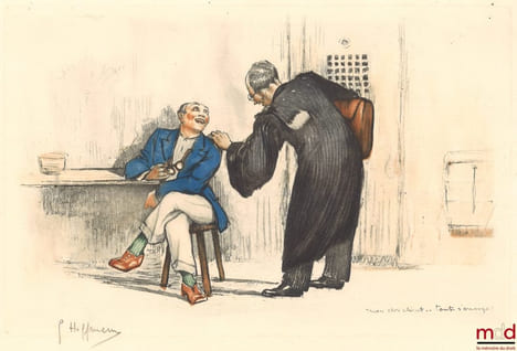 LITHOGRAPHIE COULEUR représentant un avocat concluant sa discussion avec un riche client dans une geôle et prononçant ces mots: «mon cher client… tout ...