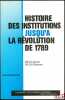 HISTOIRE DES INSTITUTIONS JUSQU’À LA RÉVOLUTION DE 1789, DEUG Droit, DEUG Histoire. BEAUDET (Christian)