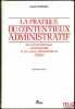 LA PRATIQUE DU CONTENTIEUX ADMINISTRATIF, devant les tribunaux administratifs et les cours administratives d’appel, 2ème éd.. CHABANOL (Daniel)