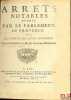 ARRETS DE REGLEMENT, RENDUS PAR LE PARLEMENT DE PROVENCE, AVEC DES NOTES [AVEC LES MOTIFS DE LEURS DÉCISIONS (pour le t. II)], Par un Président au ...