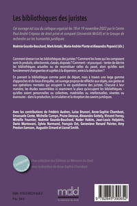 LES BIBLIOTHÈQUES DES JURISTES. Sous la direction de Noémie GOURDE-BOUCHARD, Mark ANTAKI, Marie Andrée PLANTE et Alexandra POPOVICI, Cet ouvrage est issu du colloque organisé les 18 et 19 novembre 2022 par le Centre Paul-André Crépeau de droit privé et comparé (Université McGill) et le Groupe de recherche sur les humanités juridiques, coll. Contextes. Culture du droit, t.V