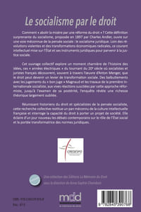 LE SOCIALISME PAR LE DROIT (fin XIXe - début XXe siècle) Sous la direction de Patrick CHARLOT, Nathalie DROIN, Delphine ESPAGNO-ABADIE et Anne-Sophie CHAMBOST, coll. Contextes. Culture du droit, t.VI
