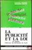 LA PUBLICITÉ ET LA LOI, 2e éd., Préface de Bernard de Plas. GREFFE (Pierre) et GREFFE (François)