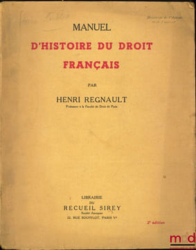 MANUEL D’HISTOIRE DU DROIT FRANÇAIS, 2ème éd.. REGNAULT (Henri)