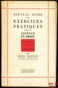 NOUVEAU GUIDE DES EXERCICES PRATIQUES POUR LES LICENCES EN DROIT ET EN SCIENCES ÉCONOMIQUES,éd. 1975; introduction à l’étude du droit et droit civil, t. I: Droits - Preuves - Personnes - Famille - Incapacité