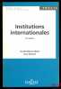 INSTITUTIONS INTERNATIONALES, 10ème éd., coll. Précis. COLLIARD (Claude-Albert) et DUBOUIS (Louis)