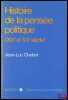 HISTOIRE DE LA PENSÉE POLITIQUE, XIXème - XXème siècle. CHABOT (Jean-Luc)