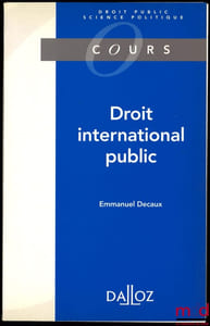 DROIT INTERNATIONAL PUBLIC, coll. Cours, série droit public - science politique