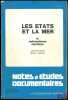 LES ÉTATS ET LA MER. LE NATIONALISME MARITIME, coll. Notes et études documentaires n°4451-4452. LUCCHINI (Laurent) et VOELCKEL (Michel)