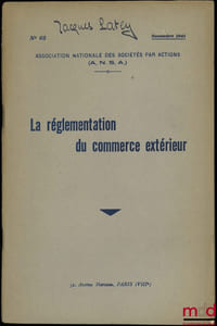LA RÉGLEMENTATION DU COMMERCE EXTÉRIEUR, Association Nationale des Sociétés par Actions, n°63/1945