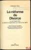 LA RÉFORME DU DIVORCE. Loi du 11juillet 1975 et décret d’application du 5 décembre 1975. GROSLIÈRE (Jean-Claude)
