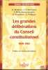 LES GRANDES DÉLIBÉRATIONS DU CONSEIL CONSTITUTIONNEL, 1958-1983. CONSTITUTIONNEL. (France. Conseil)