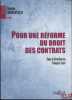 POUR UNE RÉFORME DU DROIT DES CONTRATS, réflexions et propositions d'un groupe de travail. TERRÉ (sous la direction de François)