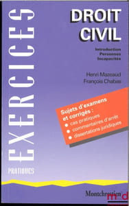 DROIT CIVIL, Introduction, personnes, incapacités