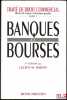 BANQUES ET BOURSES, 3èmeédition, Traité de droit commercial, t.7. MARTIN (Lucien M.)