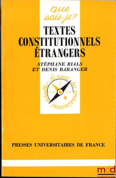 TEXTES CONSTITUTIONNELS ÉTRANGERS. RIALS (Stéphane)