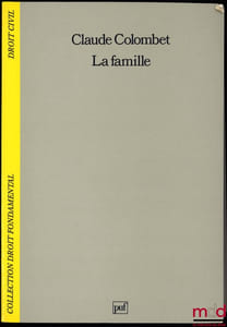 LA FAMILLE, 4èmeéd. revue et mise à jour, coll. Droit fondamental/Droit civil
