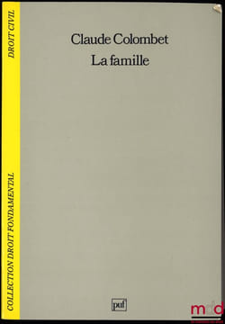 LA FAMILLE, 4èmeéd. revue et mise à jour, coll. Droit fondamental/Droit civil. COLOMBET (Claude)
