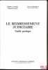 LE REDRESSEMENT JUDICIAIRE, Guide pratique. CALMELS (Didier), CHARVÉRIAT (Anne) et MEILLE (Bernard)