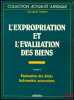 L’EXPROPRIATION ET L’ÉVALUATION DES BIENS, avec la collaboration de GeorgesSalles, 5èmeéd. entièrement refondue. FERBOS (Jacques)